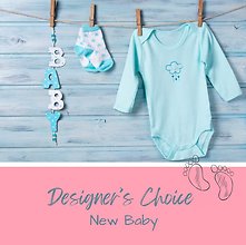 Designer\'s Choice - New Baby